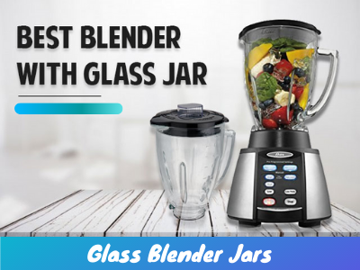 Glass vs Plastic: Which Blender Jar Is Better? - Cuisine at Home Guides